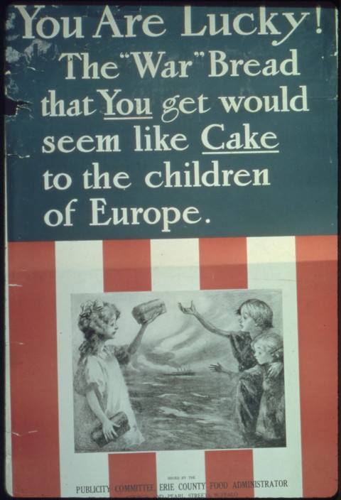 "You_are_lucky^_The_"War"_Bread_that_you_get_would_seem_like_Cake_to_the_children_of_Europe."_-_NARA_-_512535